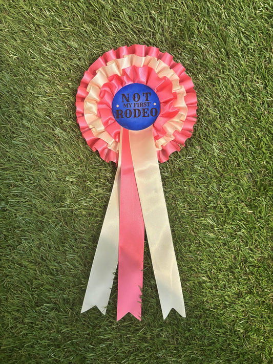 Not my First Rodeo - Rosette