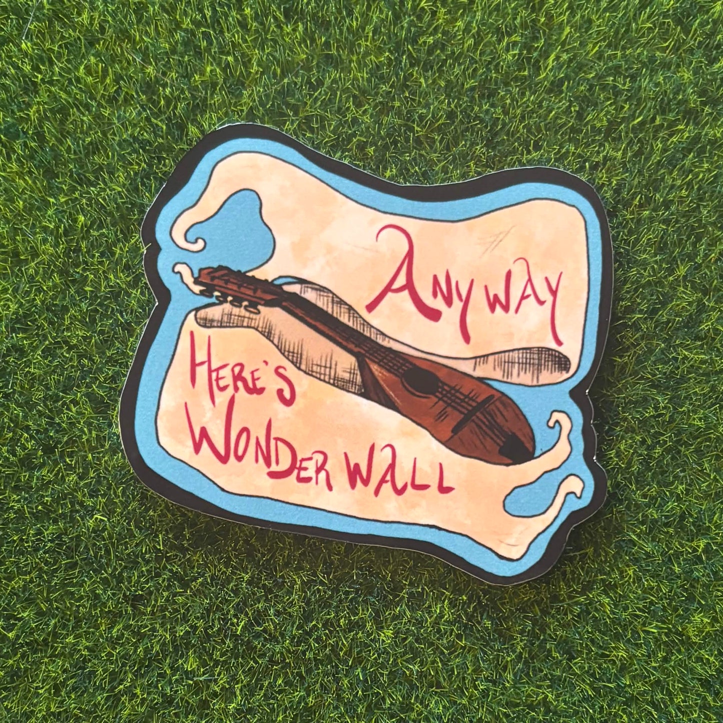 Anyway, Here’s Wonderwall - Sticker